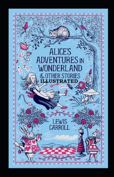 Paperback Alice's Adventures in Wonderland: Illustrated Book