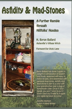 Paperback Asfidity and Mad-Stones: A Further Ramble Through Hillfolks' Hoodoo Book