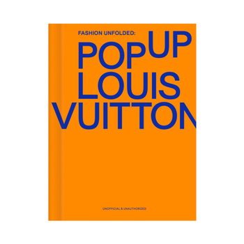 Louis Vitton Fashion Unfolded Vol 03