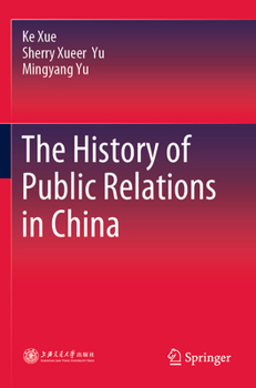 Paperback The History of Public Relations in China Book