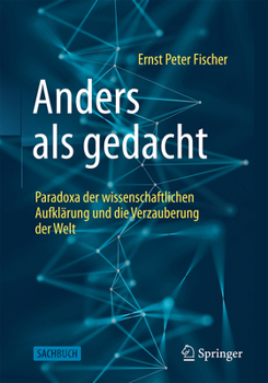 Paperback Anders ALS Gedacht - Paradoxa Der Wissenschaftlichen Aufklärung Und Die Verzauberung Der Welt [German] Book