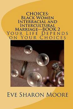 Paperback Choices: Black Women Interracial and Intercultural Marriage Book 2 Book