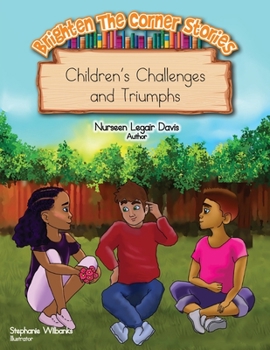 Paperback Brighten The Corner Stories: Children's Challenges and Triumphs Book