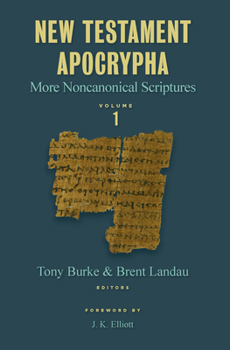 Paperback New Testament Apocrypha, Vol. 1: More Noncanonical Scriptures Book