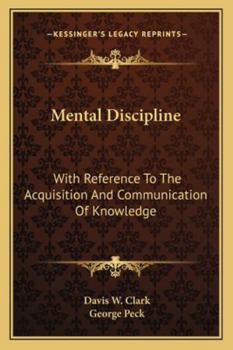 Paperback Mental Discipline: With Reference To The Acquisition And Communication Of Knowledge Book