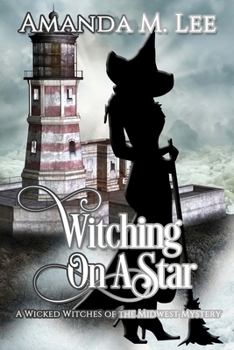 Paperback Witching on a Star: A Wicked Witches of the Midwest Mystery -- Book 4 Book