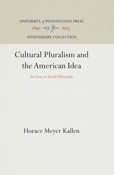 Hardcover Cultural Pluralism and the American Idea: An Essay in Social Philosophy Book