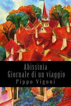 Paperback Abissinia - Giornale di un viaggio [Italian] Book