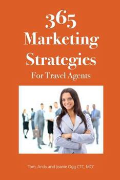 Paperback 365 Marketing Strategies for Travel Agents Book