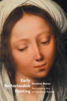 Paperback Early Netherlandish Painting: Renaissance Art of Northern Europe Book