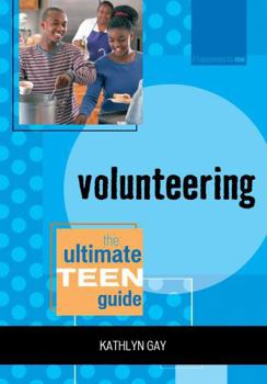 Paperback Volunteering: The Ultimate Teen Guide Book