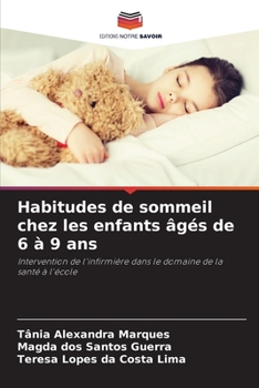 Habitudes de sommeil chez les enfants âgés de 6 à 9 ans: Intervention de l'infirmière dans le domaine de la santé à l'école