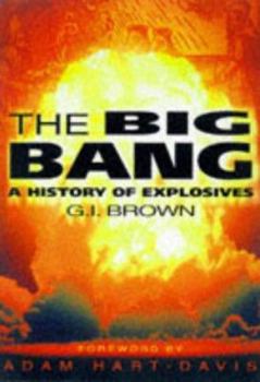 Hardcover The Big Bang: A History of Explosives Book