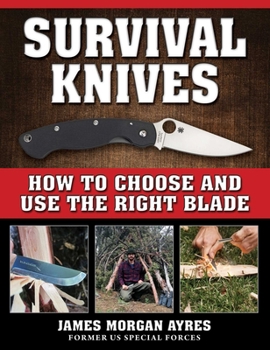 Paperback Survival Knives: How to Choose and Use the Right Blade Book