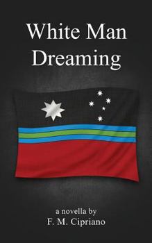 Paperback White Man Dreaming Book