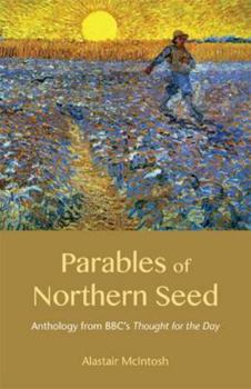 Paperback Parables of Northern Seed: Anthology from Bbc's Thought for the Day Book