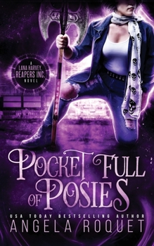 Pocket Full of Posies - Book #2 of the Lana Harvey, Reapers Inc.