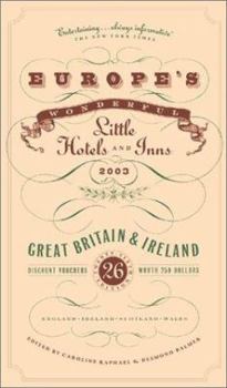 Europe's Wonderful Little Hotels and Inns 2003: Great Britain and Ireland