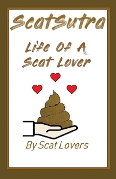 Paperback Scatsutra The Life Of A Scat Lover Book