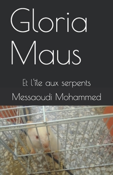 Paperback Gloria Maus: Et l'île aux serpents [French] Book
