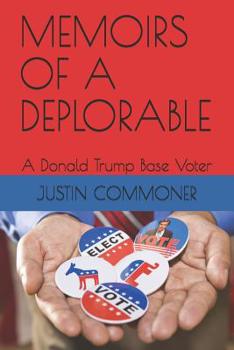 Paperback Memoirs of a Deplorable: A Donald Trump Base Voter Book