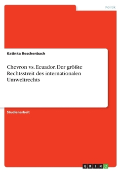 Paperback Chevron vs. Ecuador. Der größte Rechtsstreit des internationalen Umweltrechts [German] Book