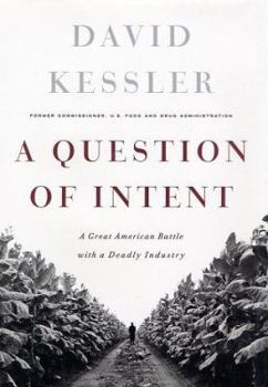 Hardcover A Question of Intent: A Great American Battle with a Deadly Industry Book