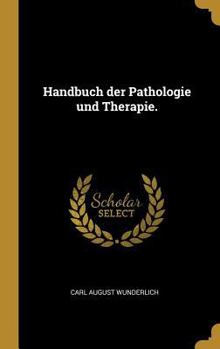 Hardcover Handbuch der Pathologie und Therapie. [German] Book