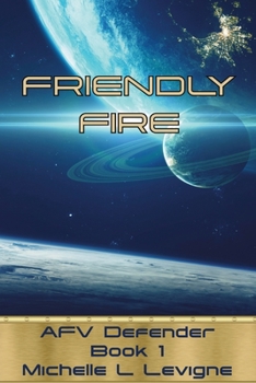 Paperback Friendly Fire: AFV Defender, Book 1 Book