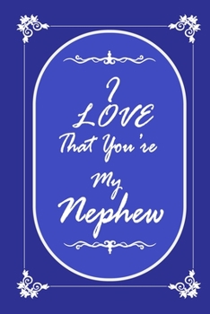 Paperback I Love That You Are My Nephew 2020 Planner Weekly and Monthly: Jan 1, 2020 to Dec 31, 2020/ Weekly & Monthly Planner + Calendar Views: (Gift Book for Book