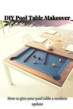 Paperback DIY Pool Table Makeover: How tо give your pool table a modern update Book