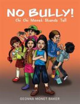 Paperback No Bully: The kid chronicles of Chi Chi Monet vol 1 Book