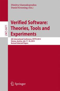 Paperback Verified Software: Theories, Tools and Experiments: 6th International Conference, Vstte 2014, Vienna, Austria, July 17-18, 2014, Revised Selected Pape Book