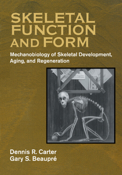 Paperback Skeletal Function and Form: Mechanobiology of Skeletal Development, Aging, and Regeneration Book