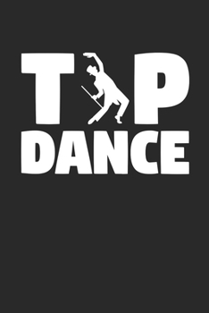 Tap Dance Notebook - Tap Dancing Gift - Vintage Tap Dance Journal - Tap Dancer Diary for Tap Dancers Dancing Crews And Tap Dancing Lovers: Medium ... Diary, 110 page, Lined, 6x9 (15.2 x 22.9 cm)