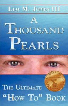 Paperback A Thousand Pearls: The Ultimate "How To" Book