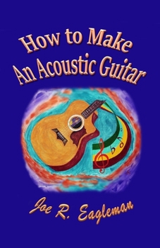 Paperback How to Make An Acoustic Guitar Book