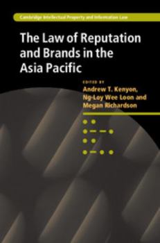 The Law of Reputation and Brands in the Asia Pacific - Book  of the Cambridge Intellectual Property and Information Law