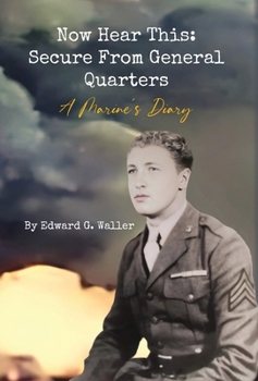 Hardcover Now Hear This: A Marine's Diary Book