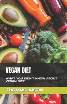 Paperback Vegan Diet: What You Didn't Know about Vegan Diet Book