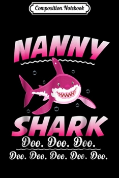 Paperback Composition Notebook: Nanny Shark Doo Doo Doo Journal/Notebook Blank Lined Ruled 6x9 100 Pages Book