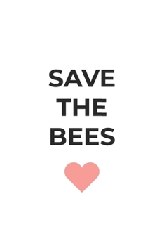 Save the Bees: Graph Paper Notebook 6x9 inches with 120 pages