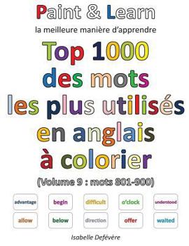 Paperback Top 1000 des mots les plus utilisés en anglais (Volume 9: mots 801-900) [French] Book