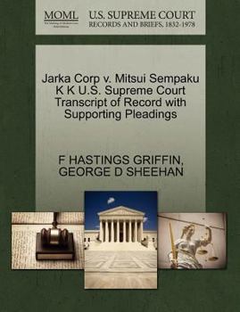 Paperback Jarka Corp V. Mitsui Sempaku K K U.S. Supreme Court Transcript of Record with Supporting Pleadings Book