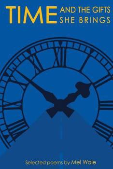 Paperback Time and the gifts she brings: selected poems Book