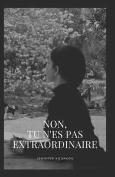 Paperback Non, tu n'es pas extraordinaire [French] Book