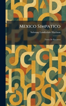 Hardcover Mexico Simpatico: Tierra De Encantos Book