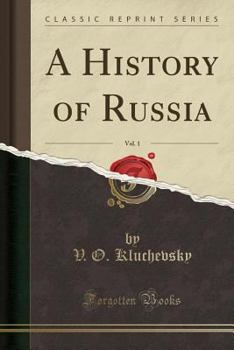 Paperback A History of Russia, Vol. 1 (Classic Reprint) Book