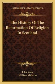 Paperback The History Of The Reformation Of Religion In Scotland Book