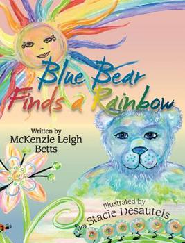 Hardcover Blue Bear Finds a Rainbow Book